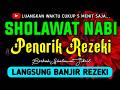 SHOLAWAT JIBRIL PENARIK REZEKI PALING DAHSYAT Sholawat Nabi Muhammad SAW SALAWAT PALING MERDU 
