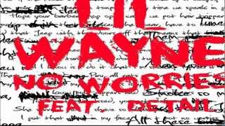 Lil Wayne -No Worries [Clean/Radio Edit] Lyric Video  (feat. Detail)  New HD