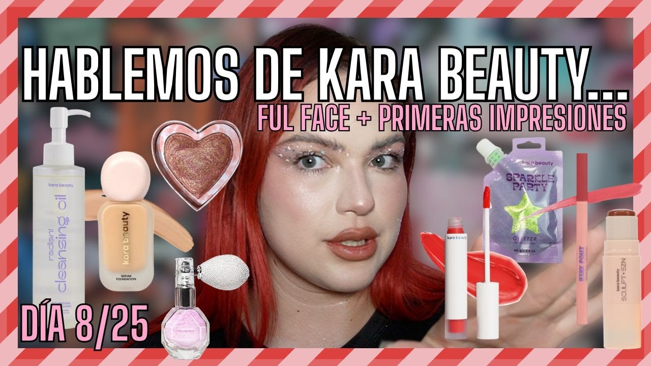 HABLEMOS DE KARA BEAUTY... (full face + primeras impresiones) -K.aarly