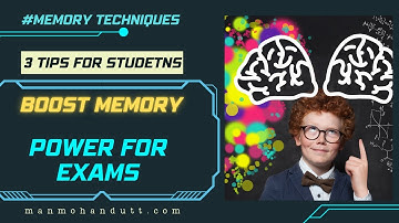 Guru Mantra to Boost Memory Power for Exams | 3 Tips for Students | Manmohan Dutt
