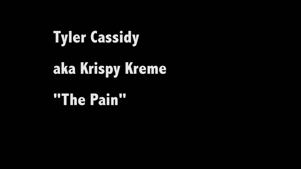Tyler Cassidy  The Pain