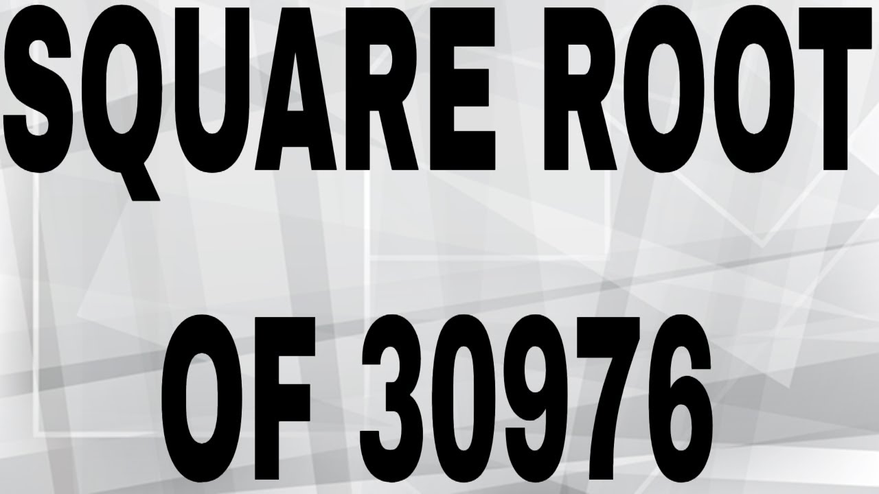 square-root-of-30976-youtube