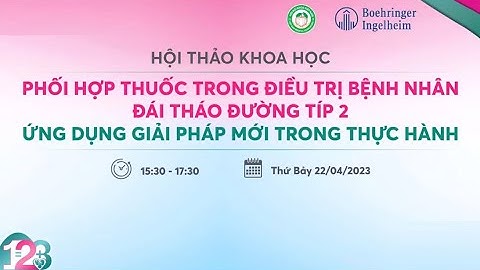 Phối hợp thuốc trong điều trị bệnh nhân đái tháo đường típ 2