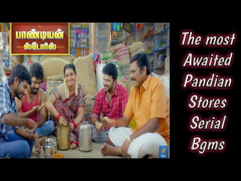 The most awaited PANDIAN STORES serial bgm collections 