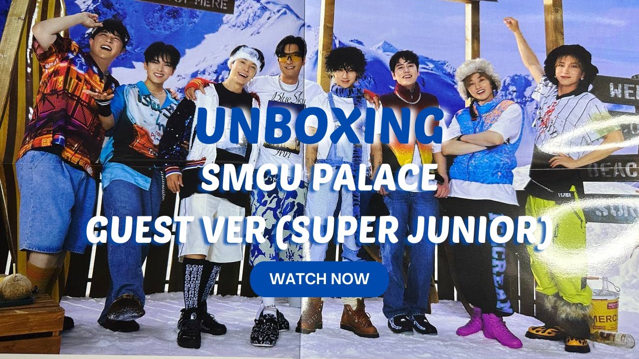 UNBOXING] SMTOWN - 2022 WINTER : SMCU PALACE (Guest Ver 