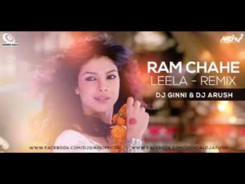 Ram Chahe Leela Remix   DJ Ginni  DJ Arush