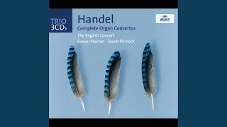 Handel: Organ Concerto in B-Flat Major, Op. 7 No. 6, HWV 311: III. A tempo ordinario