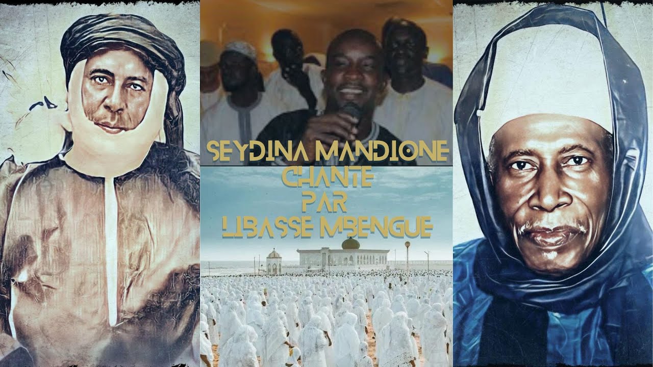 ZIKR LAYENE: HOMMAGE A SEYDINA MANDIONE PAR BAYE ABDOULAYE ET LIBASSE MBENGUE