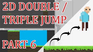 DOUBLE / TRIPLE JUMPS - How to make a simple 2D Platformer in Unity - (EP. 006)