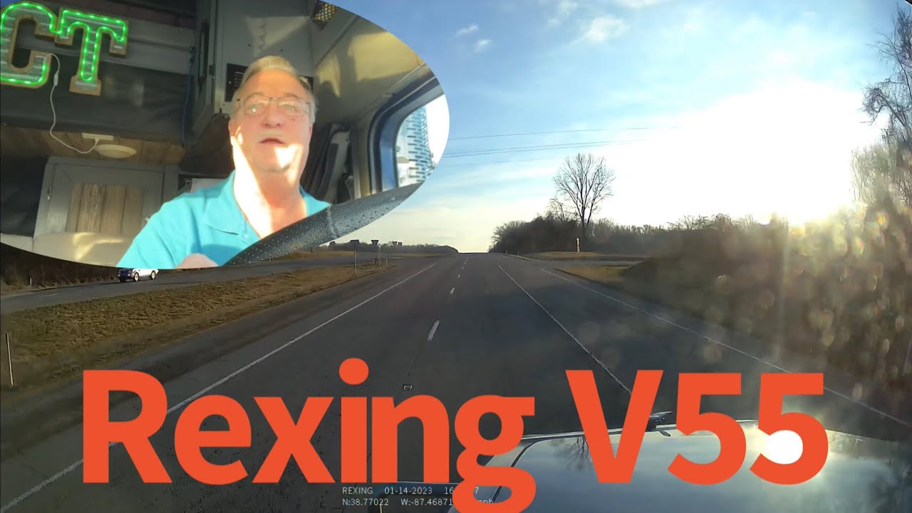Rexing V55 full Review! Plus Trucker Dash Cam YouTube