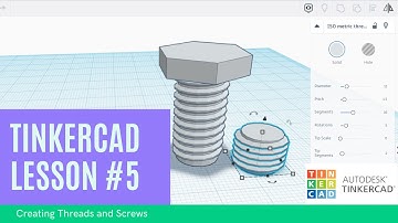 TinkerCAD Lesson #5: Creating Threads & Screws