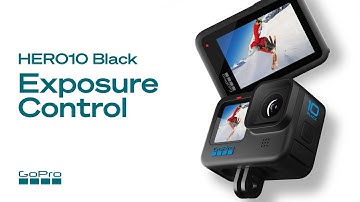 GoPro Tips: Exposure Control