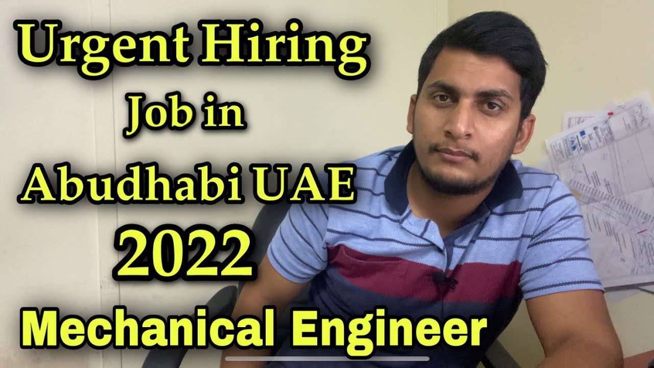 Mechanical Engineer Job In Uae Urgent Hiring Ongoing 2022 Abudhabi