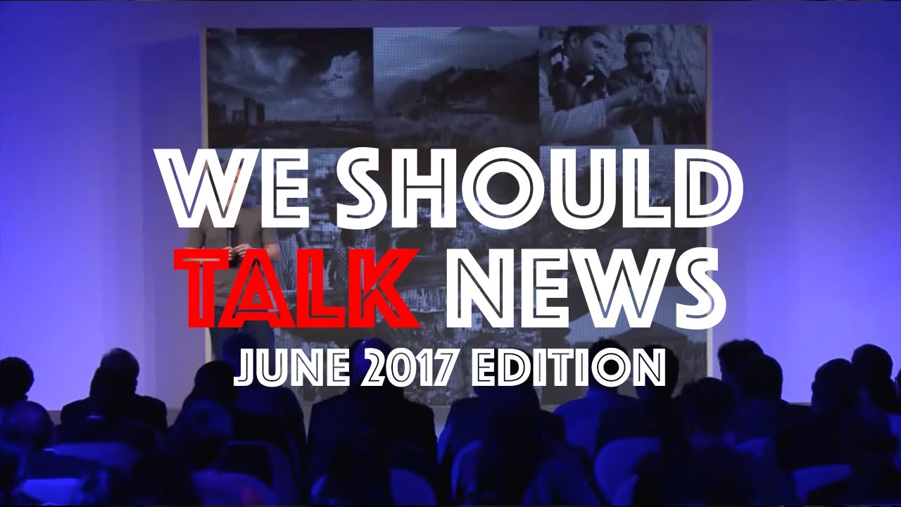 We Should Talk News - June 2017 Edition