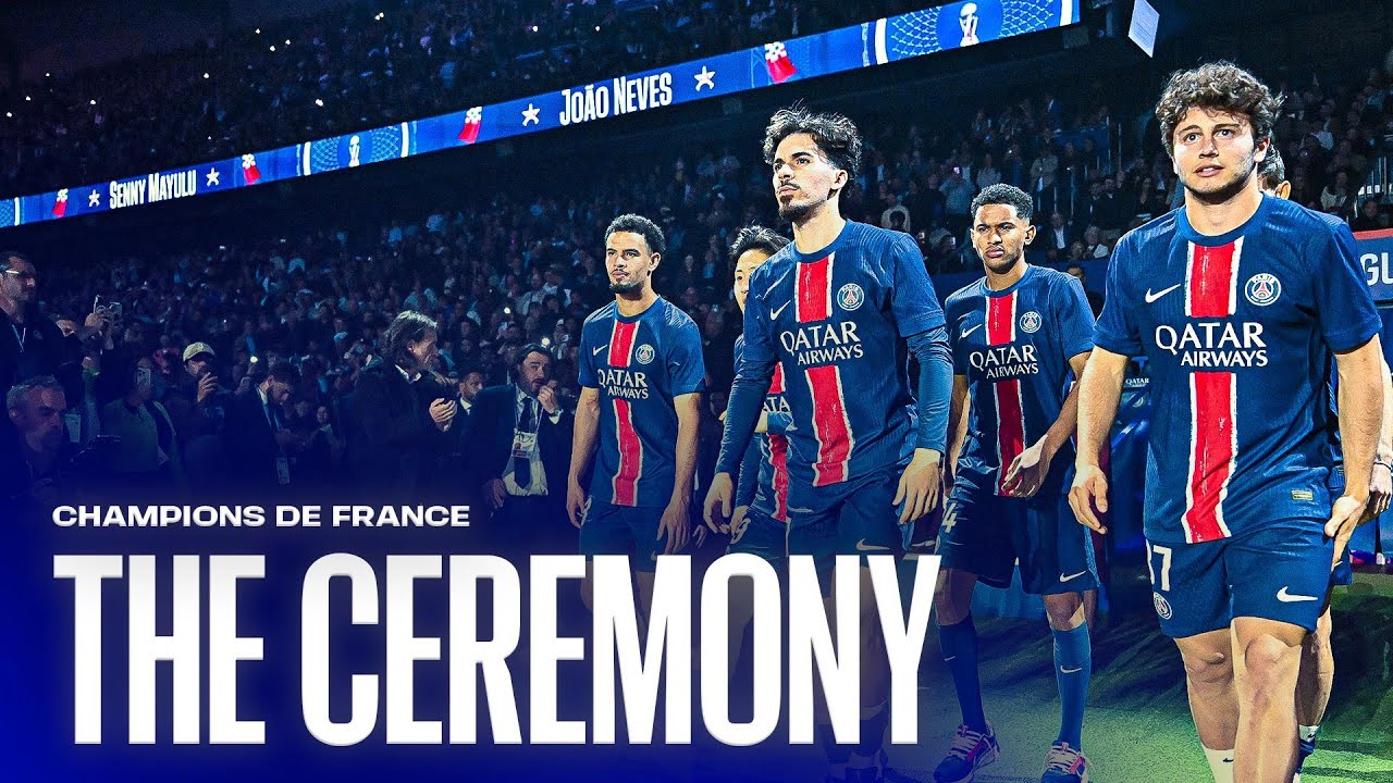 CHAMPIONS DE FRANCE - LA CÉRÉMONIE DU TITRE AU PARC DES PRINCES