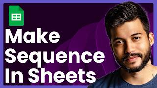 How To Make Sequence In Google Sheets (Fast & Easy)