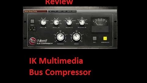Spending Some Time With T-Racks Bus Compressor by IK Multimedia
