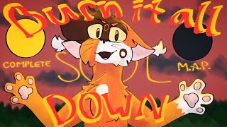 ~|COMPLETE Sol MAP|~|BURN IT ALL DOWN|~{Warrior cats}