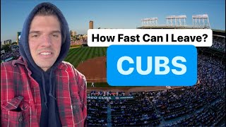 How Fast Can I Leave A Chicago Cubs Game?