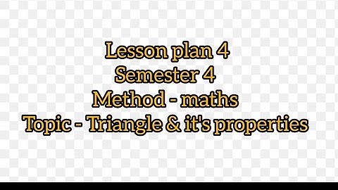 lesson plan 4 semester 4 method maths topic triangle and its properties