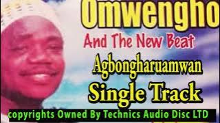 AGBONGHARUAMWAN SINGLE TRACK OMWENGHO