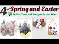 4 NEW EASTER AND SPRING DOLLAR TREE AND BUDGET DIYS | EASTER DECORATIONS