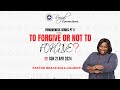 Celebration service  to forgive or not to forgive  pastor grace solaoludoyi  sun 21 april 2024