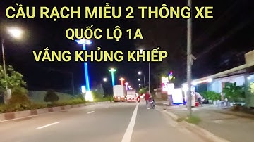 Cầu Rạch Miễu 2 thông xe quốc lộ 1A từ trung lương lên ngã 4 Đồng Tâm vắng khinh khủng #nguoiduatin 