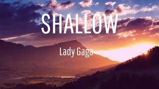 Lady Gaga, Bradley Cooper Shallow (Lyrics) A Star Is Born Soundtrack