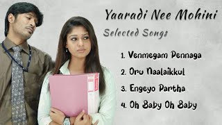 Yaardi Nee Mohini Selected Songs | Dhanush | Nayantara | Yuvan Shankar Raja