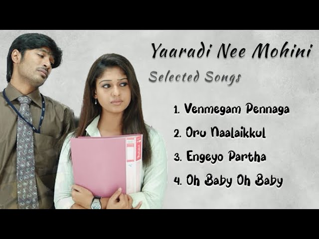 Yaardi Nee Mohini Selected Songs | Dhanush | Nayantara | Yuvan Shankar Raja class=