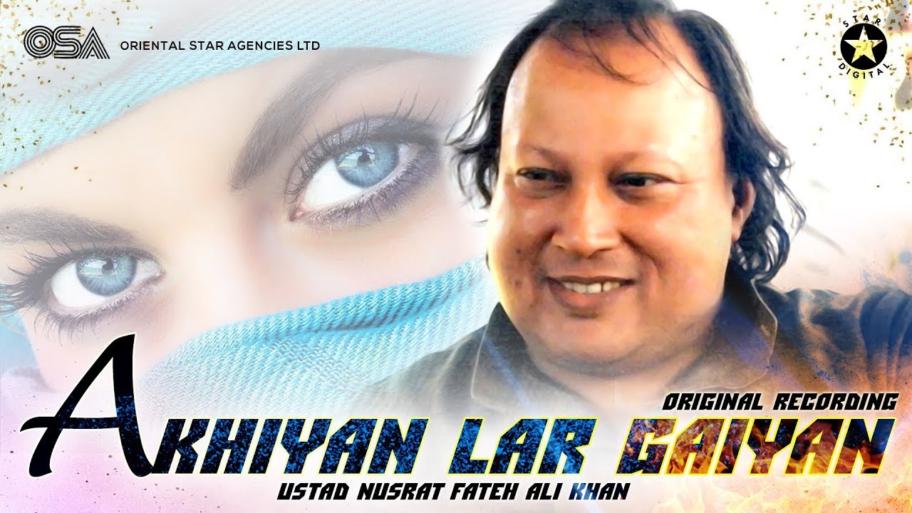 Akhiyan Lar Gaiyan Yaar Yaar Kehna  official  Nusrat Fateh Ali Khan  Bollywood  OSA Worldwide