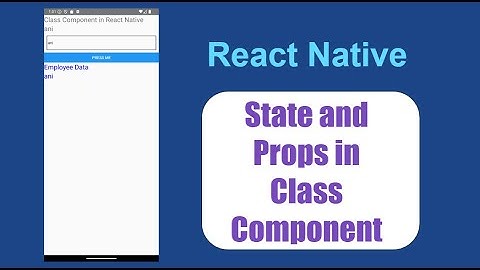 React native tutorial in hindi #19 State and Props in Class Component