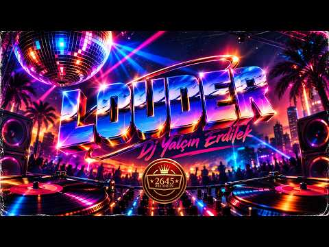 DJ Yalçın Erdilek -  Louder (Original Mix)