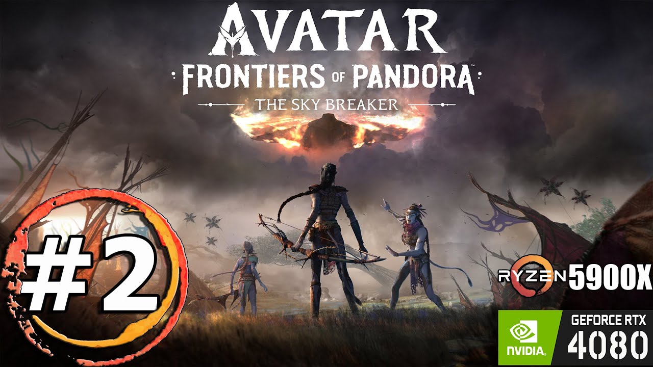 #2 Прохождение DLC The Sky Breaker - Avatar: Frontiers of Pandora (RTX 4080)