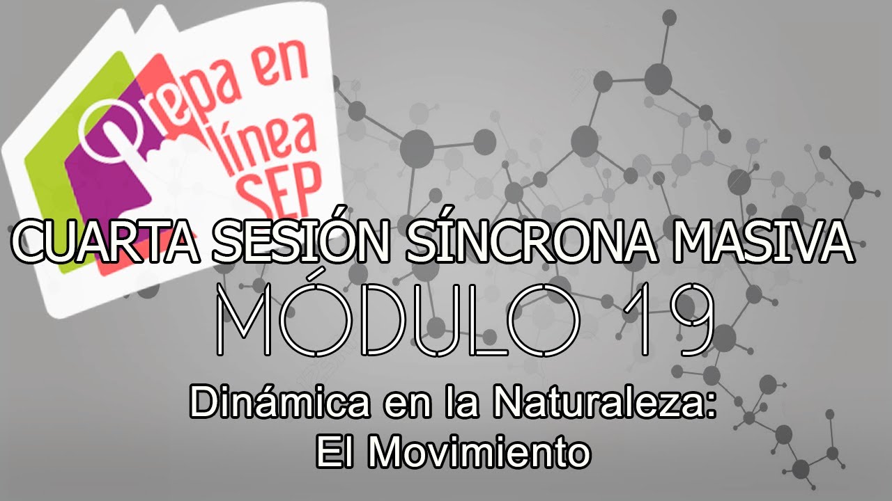Sesión Síncrona Masiva | Semana 4 | Módulo 19 | Prepa en Línea SEP