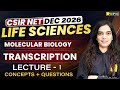 CSIR NET Life Sciences Dec 2026 | Transcription | Molecular Biology Lecture 1 | VedPrep Biology