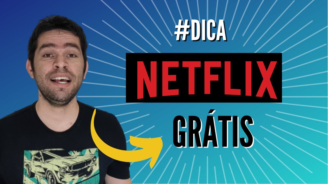 Netflix grátis em 2020: site libera filmes e séries para assistir de graça