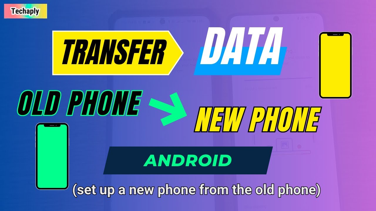 How to Transfer Data from Android to Android I Setting up a New Phone ...