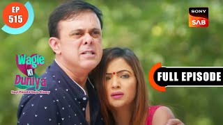 A Plan To Distract The Robbers - Wagle Ki Duniya - Ep 515 - Full Episode - 24 Nov 2022