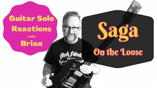 GUITAR SOLO REACTIONS ~ SAGA ~ On the Loose