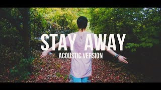 Rosendale - Stay Away (Acoustic Version) chords