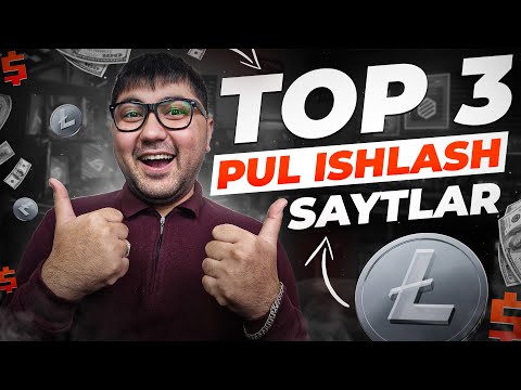 INTERNETDA PUL ISHLASH TOP-3 AJOYIB SAYTLAR