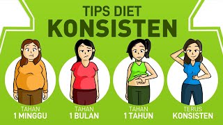 CARA MENURUNKAN BERAT BADAN (TIPS KONSISTEN DIET SEHAT)