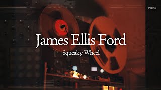 James Ellis Ford - Squeaky Wheel