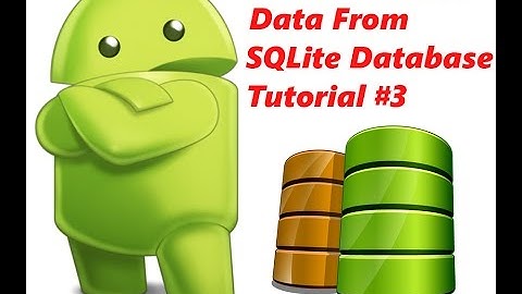 Android Read Data From SQLite Database Tutorial #3