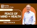 Peace of Mind = Health | Mike Hoesch