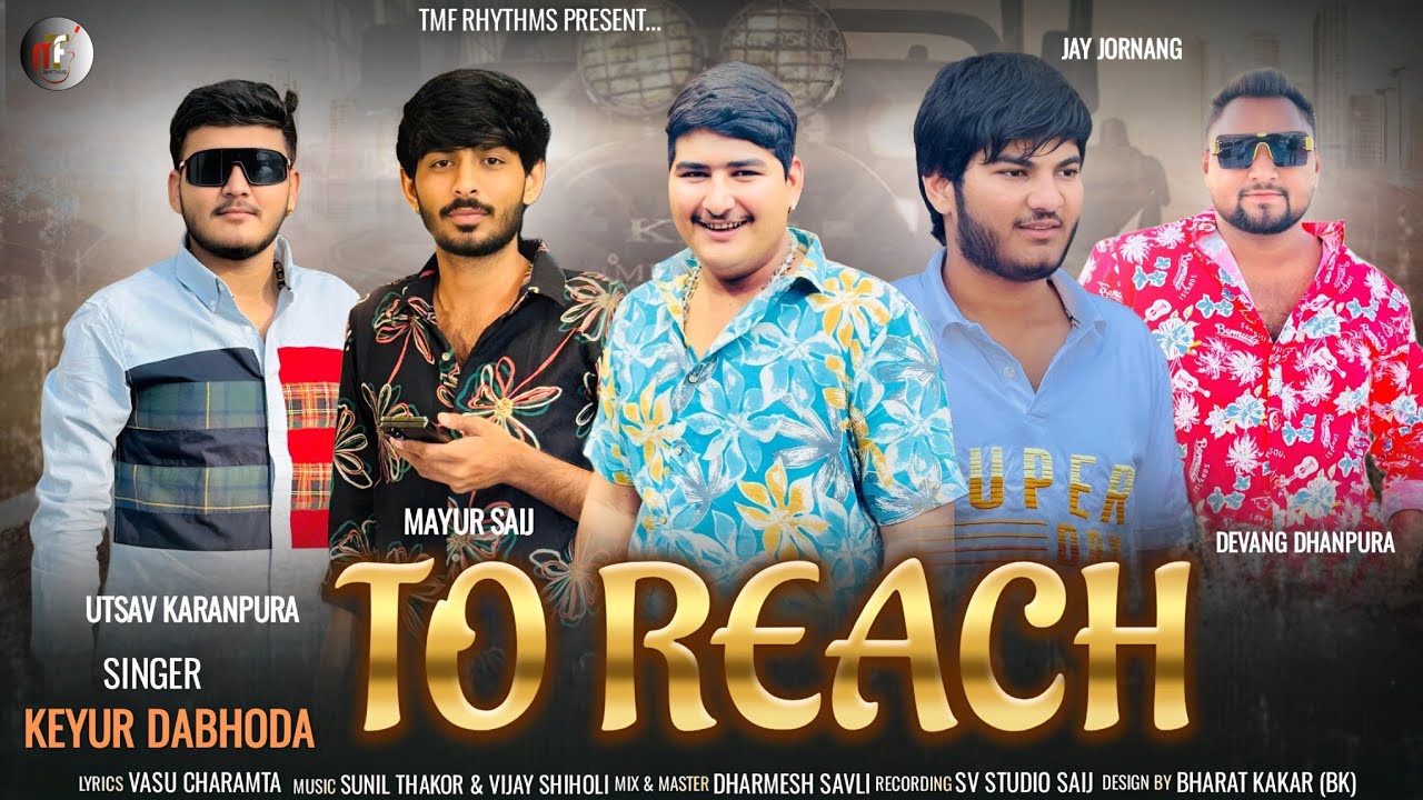 To Reach | Keyur Dabhoda | New Gujarati Attitude Song 2026