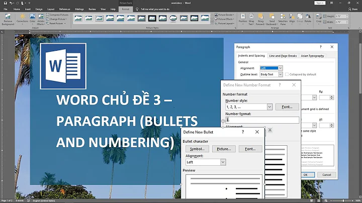 Ôn thi Word chủ đề 3 Paragraph (Bullets and Numbering)