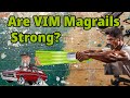 Strength of Vim Magrails PUT TO THE TEST!